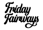 Friday Fairways